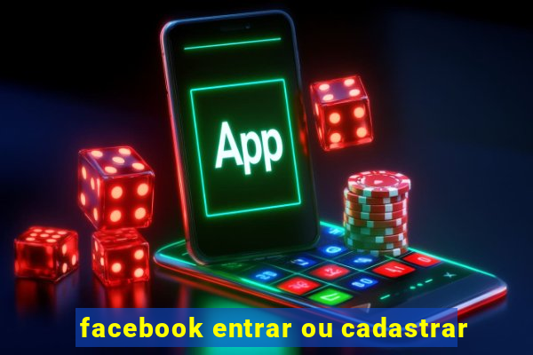 facebook entrar ou cadastrar